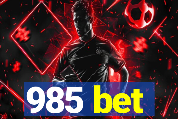 985 bet